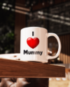 I Love Mummy