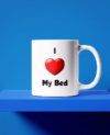 I Love My Bed