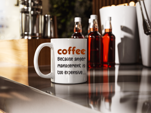 Coffee, because anger management is too expensive
