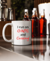 I run on chaos and cussing