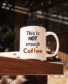 This is not enough coffee